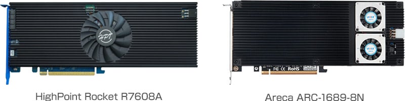 RAIDカード：HighPoint Rocket R7608A、Areca ARC-1689-8N